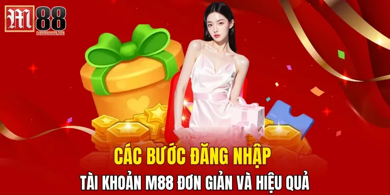 cac-buoc-dang-nhap-tai-khoan-m88-don-gian-va-hieu-qua