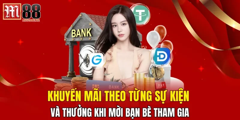khuyen-mai-theo-tung-su-kien-va-thuong-khi-moi-ban-be-tham-gia
